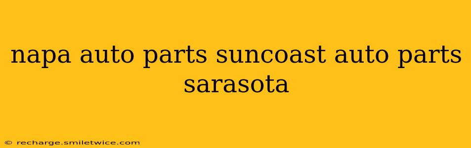 napa auto parts suncoast auto parts sarasota