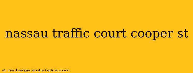 nassau traffic court cooper st