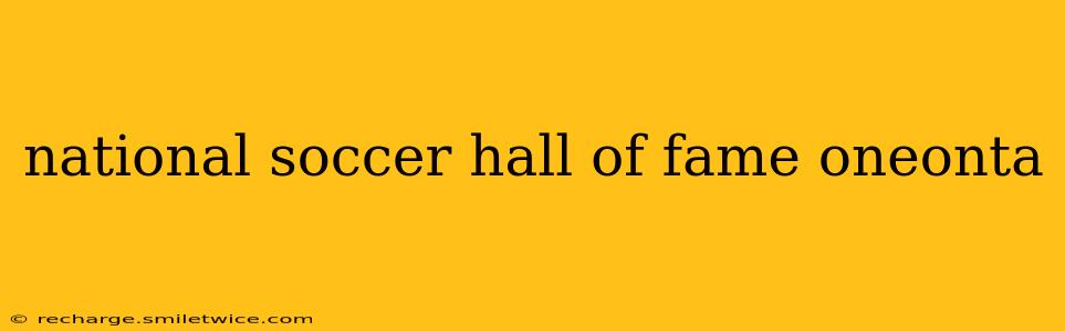 national soccer hall of fame oneonta