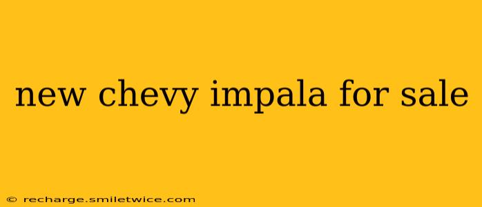 new chevy impala for sale