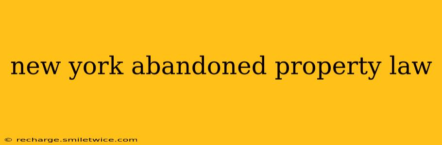 new york abandoned property law