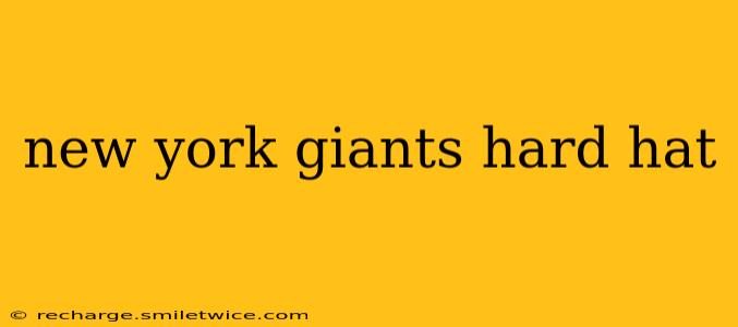 new york giants hard hat