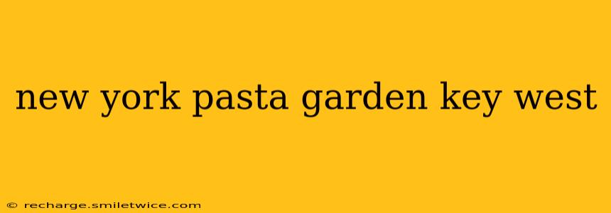 new york pasta garden key west