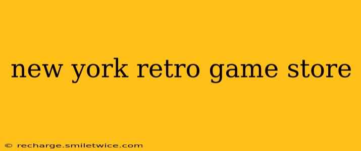 new york retro game store