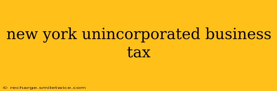 new york unincorporated business tax