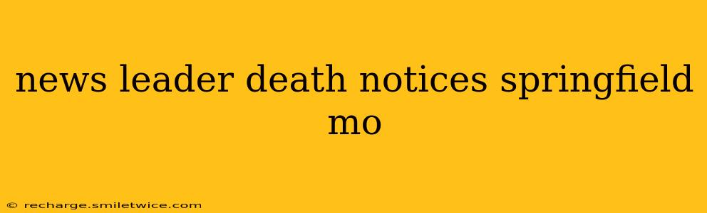 news leader death notices springfield mo