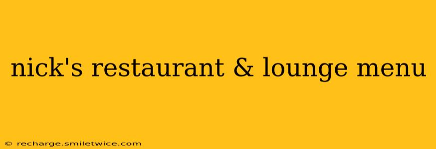 nick's restaurant & lounge menu