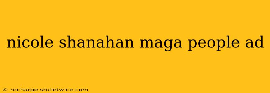 nicole shanahan maga people ad