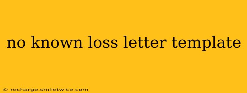 no known loss letter template