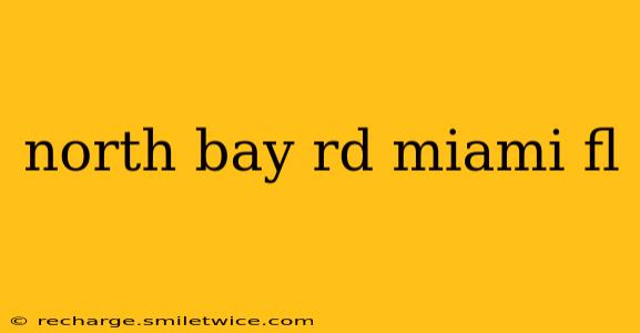 north bay rd miami fl