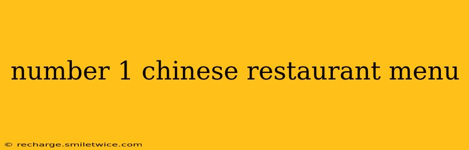 number 1 chinese restaurant menu