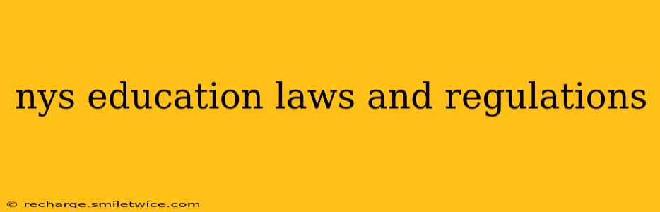 nys education laws and regulations