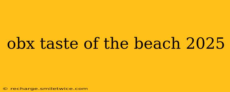 obx taste of the beach 2025