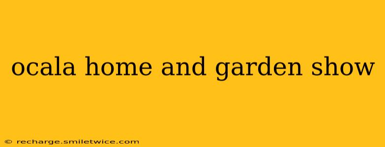 ocala home and garden show