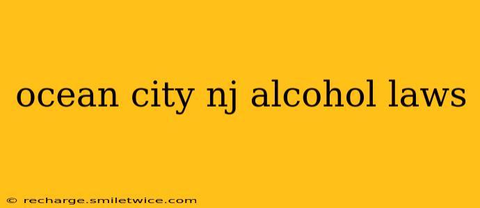 ocean city nj alcohol laws