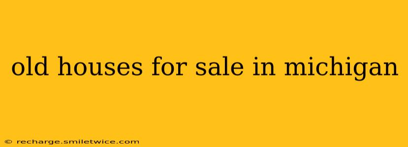 old houses for sale in michigan