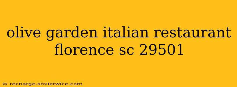 olive garden italian restaurant florence sc 29501