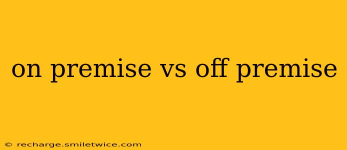on premise vs off premise
