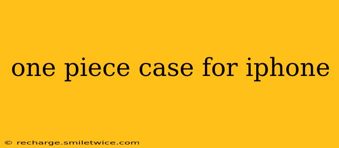 one piece case for iphone