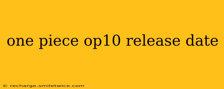 one piece op10 release date