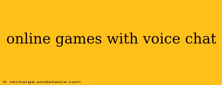 online games with voice chat