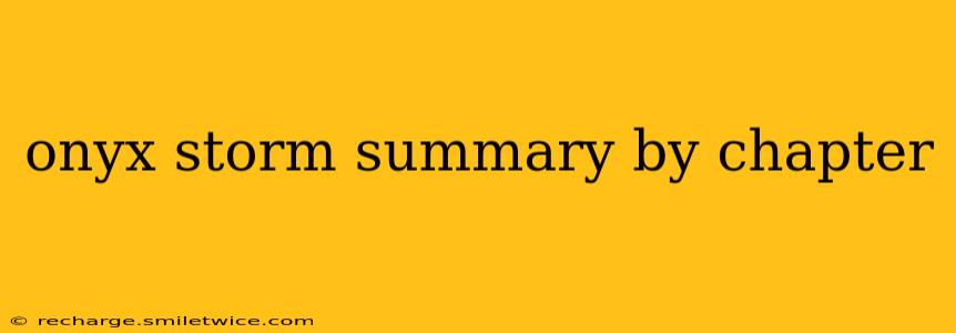 onyx storm summary by chapter