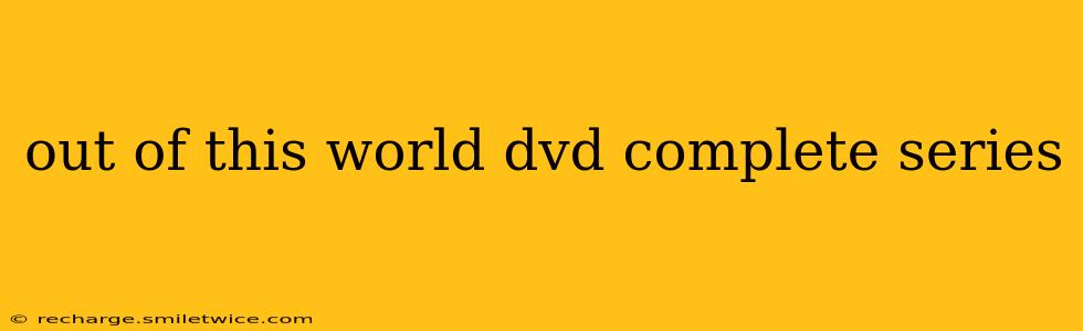 out of this world dvd complete series
