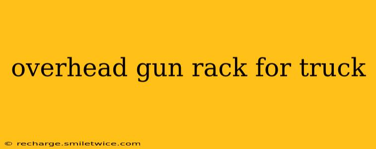 overhead gun rack for truck