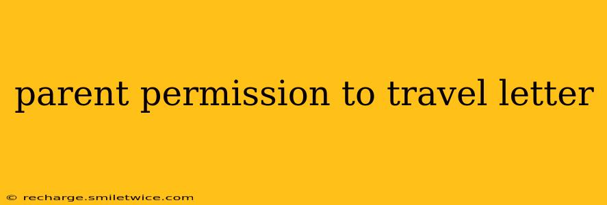 parent permission to travel letter