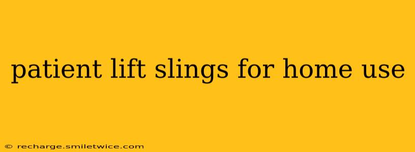 patient lift slings for home use