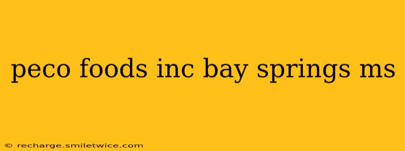 peco foods inc bay springs ms