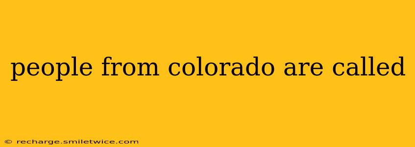people from colorado are called