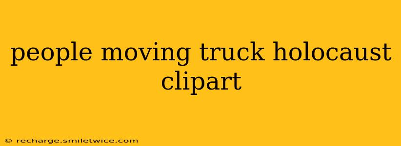 people moving truck holocaust clipart