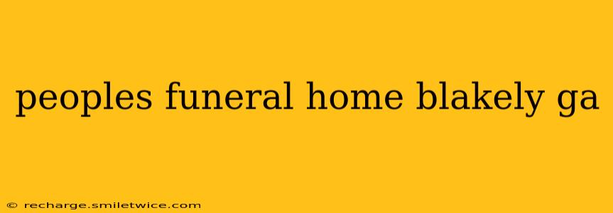 peoples funeral home blakely ga