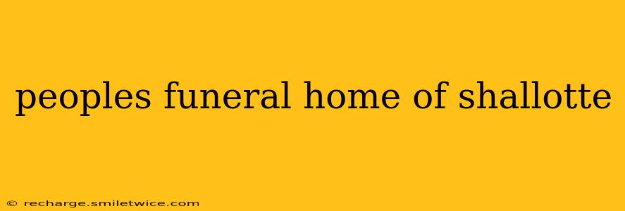 peoples funeral home of shallotte