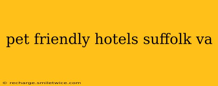 pet friendly hotels suffolk va