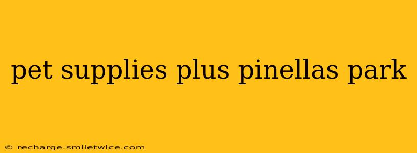 pet supplies plus pinellas park