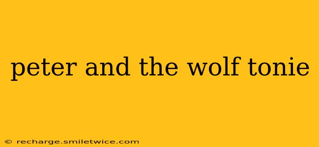 peter and the wolf tonie