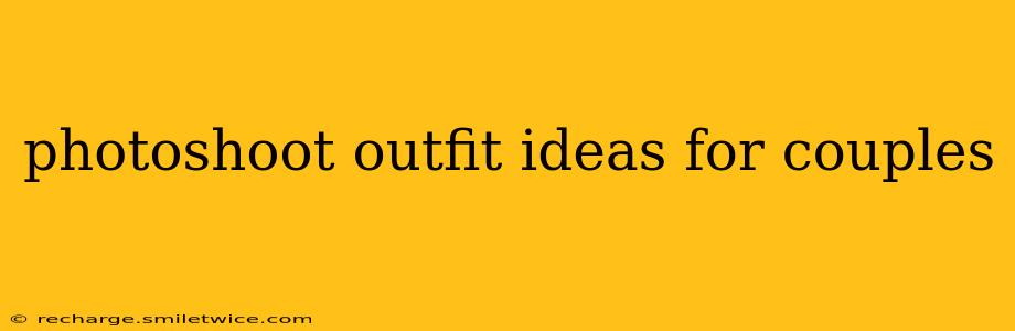 photoshoot outfit ideas for couples