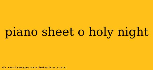 piano sheet o holy night