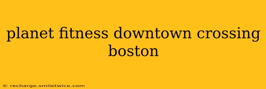 planet fitness downtown crossing boston