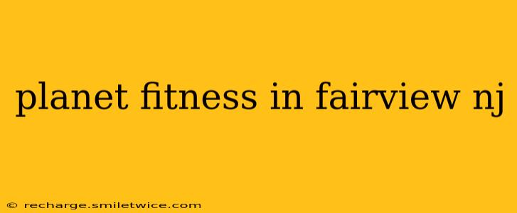 planet fitness in fairview nj