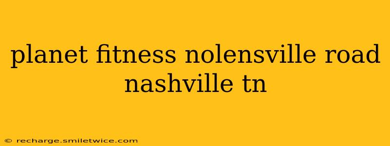 planet fitness nolensville road nashville tn