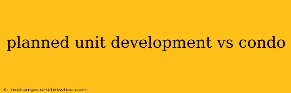 planned unit development vs condo