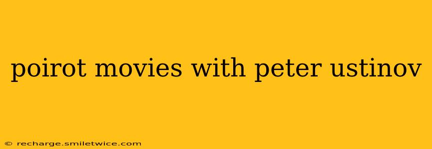 poirot movies with peter ustinov