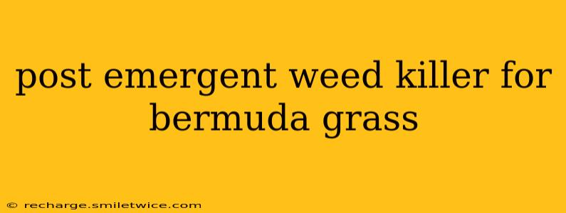 post emergent weed killer for bermuda grass