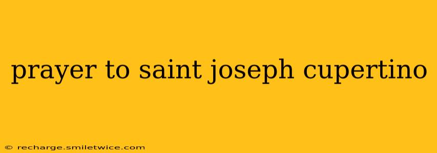 prayer to saint joseph cupertino