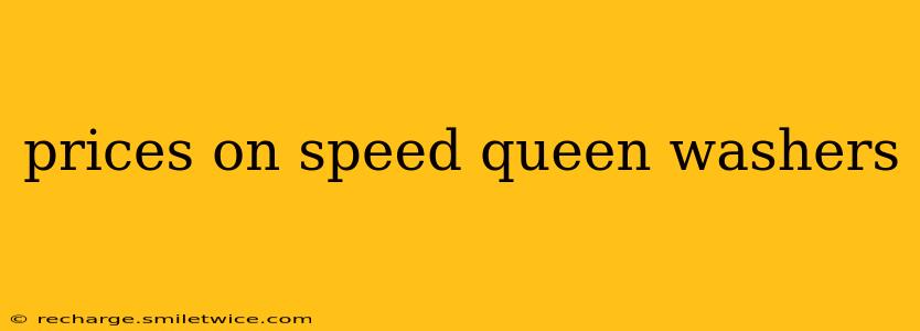 prices on speed queen washers