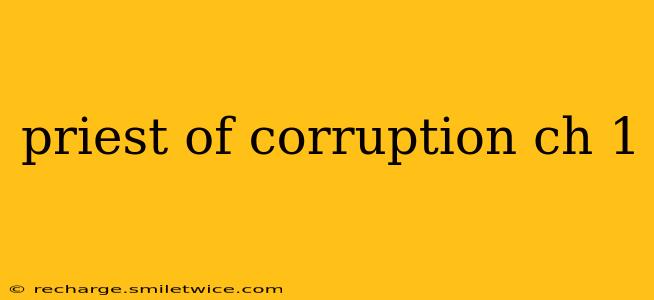 priest of corruption ch 1 priest of corruption ch 1