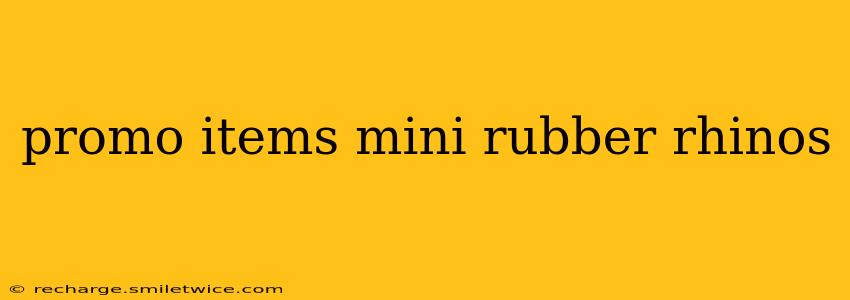 promo items mini rubber rhinos
